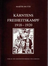 Kärntens Freiheitskampf 1918-1920