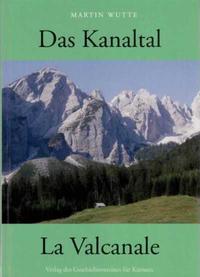 Das Kanaltal/La Valcanale