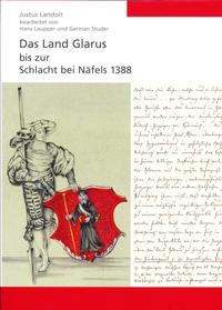 Das Land Glarus bis zur Schlacht bei Näfels 1388