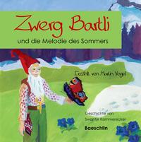 Zwerg Bartli und die Melodie des Sommers