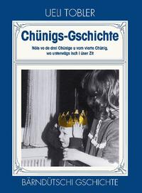 Chünigs-Gschichte