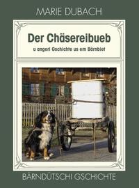 Der Chäsereibueb