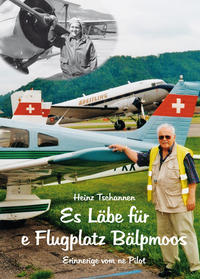 Es Läbe für e Flugplatz Bälpmoos