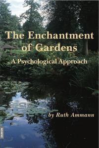 The Enchantment of Gardens