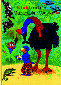 Globi und der Madagaskar-Vogel