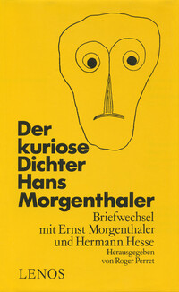 Der kuriose Dichter Hans Morgenthaler