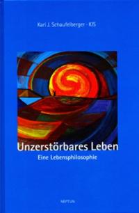 Unzerstörbares Leben