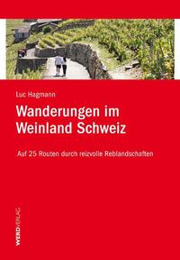 Wanderungen im Weinland Schweiz