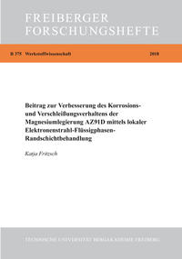 Beitrag zur Verbesserung des Korrosions- und Verschleißverhaltens der Magnesiumlegierung AZ91D mittels lokaler Elektronenstrahl-Flüssigphasen-Randschichtbehandlung