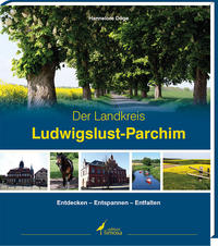 Der Landkreis Ludwigslust- Der Landkreis Ludwigslust-Parchim