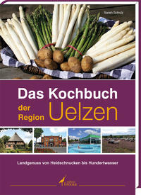 Das Kochbuch der Region Uelzen