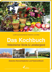 Das Kochbuch Hildesheimer Börde & Leinebergland