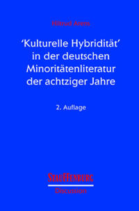 Kulturelle Hybridität in der deutschen Minoritätenliteratur der achtziger Jahre