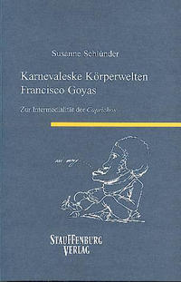 Karnevaleske Körperwelten Francisco Goyas