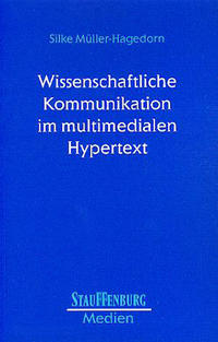 Wissenschaftliche Kommunikation im multimedialen Hypertext