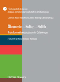 Ökonomie - Kultur - Politik. Transformationsprozesse in Osteuropa