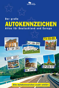 Der große Autokennzeichen Atlas für Deutschland und Europa