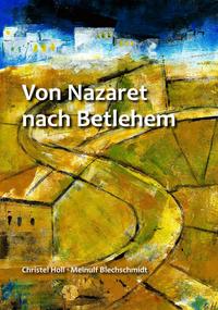 Von Nazaret nach Betlehem