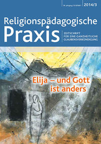 Elia - und Gott ist anders