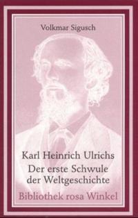 Karl Heinrich Ulrichs - Der erste Schwule der Weltgeschichte