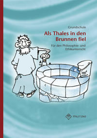 Als Thales in den Brunnen fiel