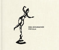 Emila Schumacher - 'Für Ulla'