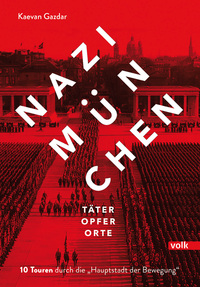 Cover-Abbildung für Nazi-München. Täter – Opfer– Orte (99999---978-3-86222-526-2)