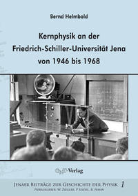 Kernphysik an der Friedrich-Schiller-Universität Jena von 1946 bis 1968