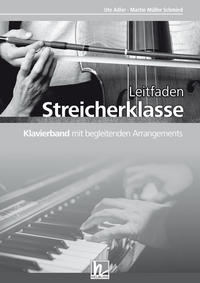 Leitfaden Streicherklasse. Klavierband mit begleitenden Arrangements