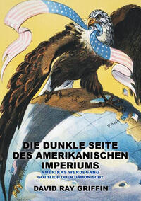 Die dunkle Seite des Amerikanischen Imperiums