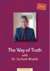 The Way of Truth - Conversation with Dr. Sucharit Bhakdi Punyaratabandhu (English version)