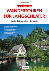 Die schönsten Wandertouren für Langschläfer in der Fränkischen Schweiz