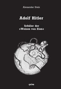 Adolf Hitler, Schüler der 'Weisen von Zion'