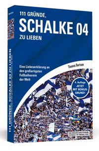 111 Gründe, Schalke 04 zu lieben