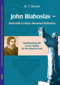 John Blahoslav - Sixteenth-Century Moravian Reformer