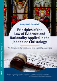 Principles of the Law of Evidence and Rationality Applied in the Johannine Christology: An Argument for the Legal Evidential Apologetics.