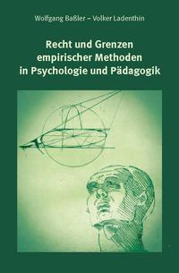 Recht und Grenzen empirischer Methoden in Psychologie und Pädagogik