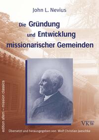 Die Gründung und Entwicklung missionarischer Gemeinden