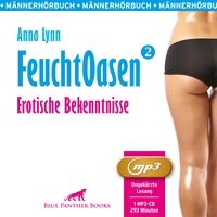 Feuchtoasen 2 | Erotische Bekenntnisse | Erotik Audio Story | Erotisches Hörbuch Audio-CD