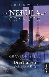 Nebula Convicto - Grayson Steel und die Drei Furien von Paris