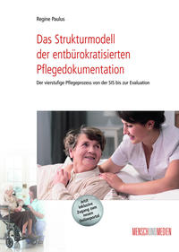 Das Strukturmodell der entbürokratisierten Pflegedokumentation