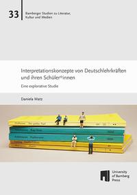 Interpretationskonzepte von Deutschlehrkräften und ihren Schüler