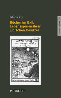 Bücher im Exil: Lebensspuren ihrer jüdischen Besitzer