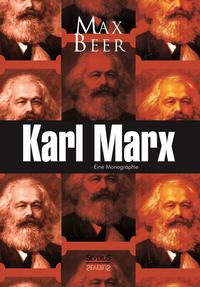 Karl Marx: Eine Monographie