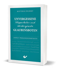 Unvergessene Wuppertaler und oberbergische Glaubensboten - Cover