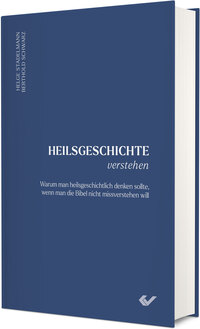 Cover-Abbildung für Heilsgeschichte verstehen (Hardcover) (99999---978-3-86353-927-6)