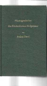 Pfarrergeschichte des Kirchenkreises Hofgeismar von den Anfängen bis ca. 1980