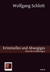 Kriminelles und Abwegiges