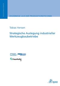 Strategische Auslegung industrieller Werkzeugbaubetriebe