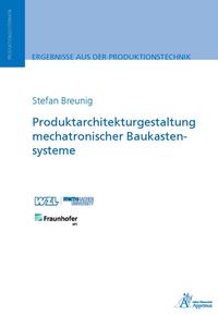 Produktarchitekturgestaltung mechatronischer Baukastensysteme